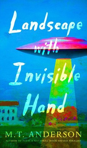 Landscape with Invisible Hand by M.T. Anderson book cover
